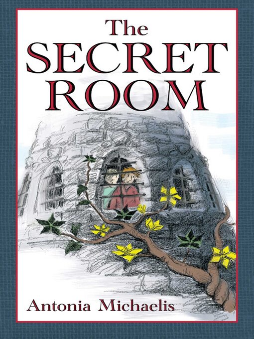 Title details for The Secret Room by Antonia Michaelis - Available